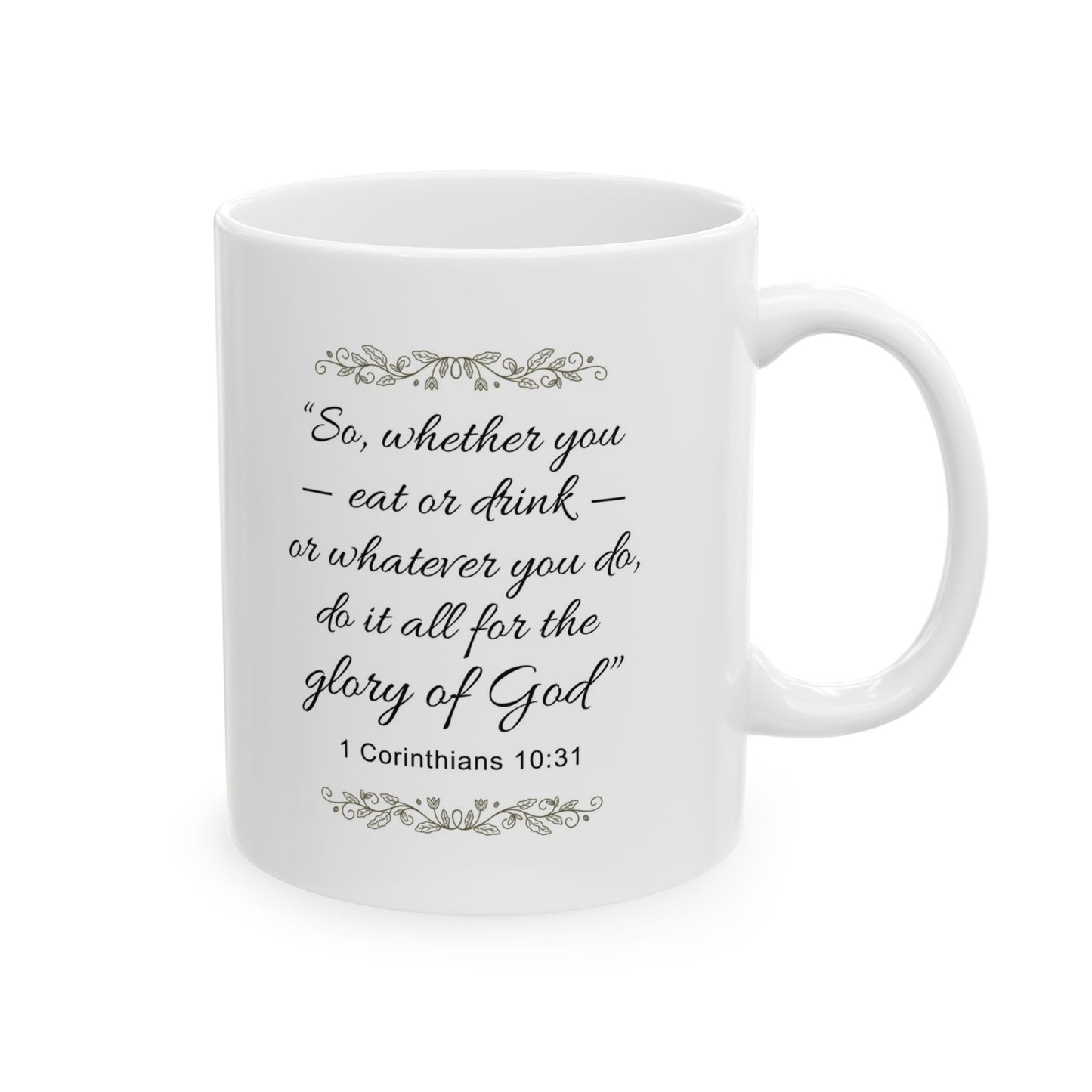 Bible Verse Mug, Christian Coffee Mug, Christian Gifts, Faith Mug, Inspirational Mug, 1 Corinthians 10:31, Christian 15oz Ceramic Coffee Mug