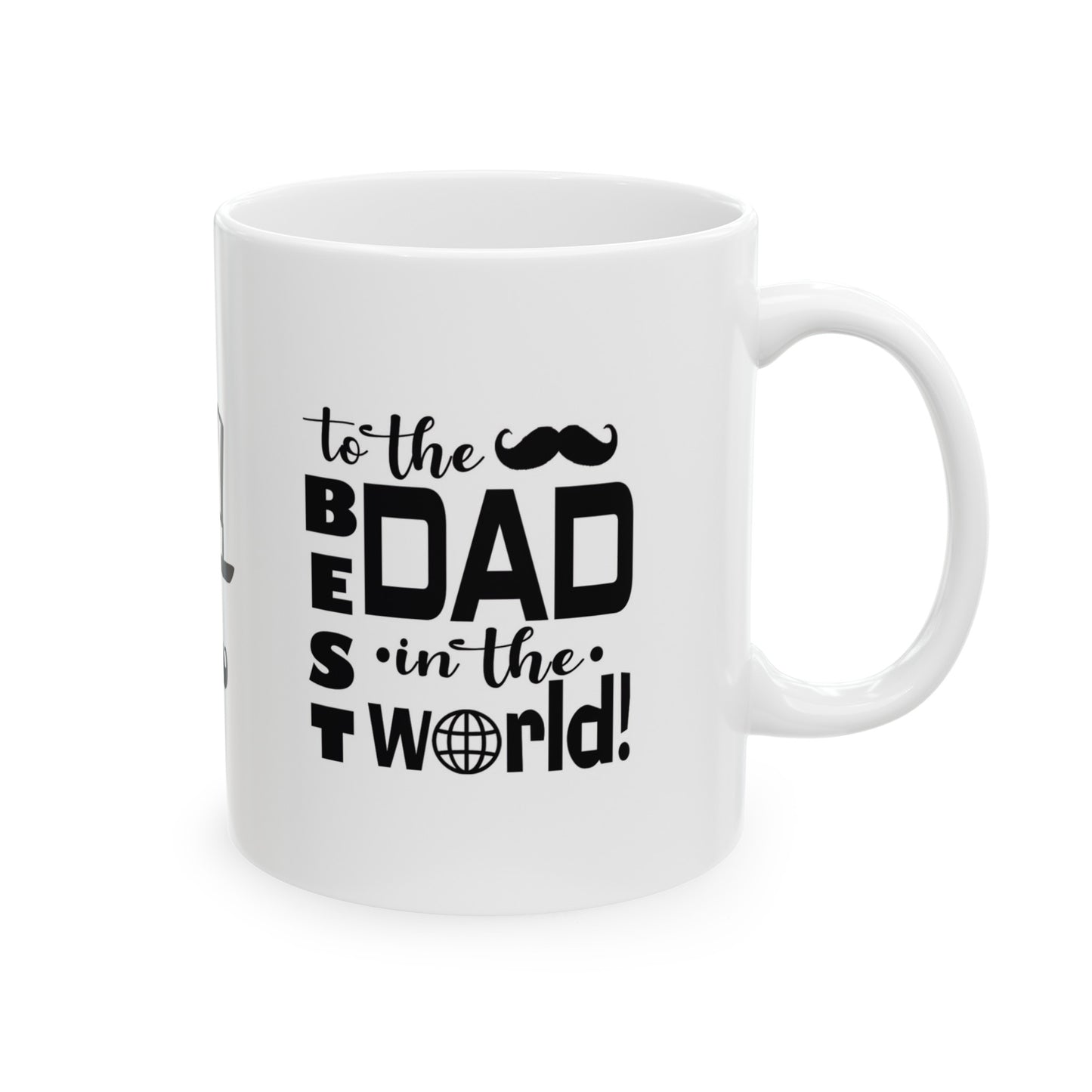 Best Dad in the World, Dad Coffee Mug, Best Dad in the World Coffee Mug, Best Dad in the World Gift, Father's Day Mug, Dad Coffee Cup, Dad Gift Mug, Dad Cup