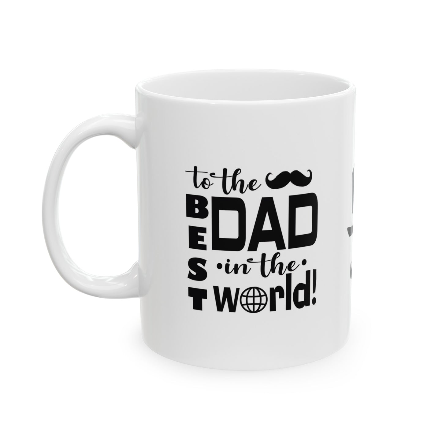 Best Dad in the World, Dad Coffee Mug, Best Dad in the World Coffee Mug, Best Dad in the World Gift, Father's Day Mug, Dad Coffee Cup, Dad Gift Mug, Dad Cup