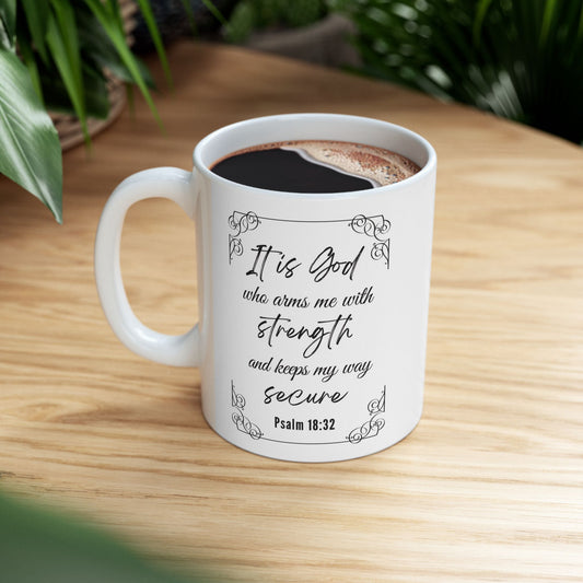 Bible Verse Mug, Christian Coffee Mug, Christian Gifts, Faith Mug, Inspirational Mug, Psalm 18:32, Christian 15oz Ceramic Coffee Mug